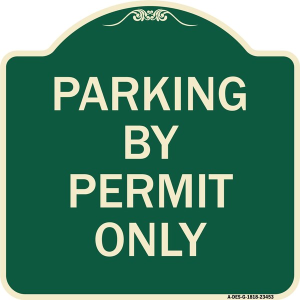 Parking by Permit Only Heavy-Gauge Aluminum Architectural Sign, 18" x 18", G-1818-23453